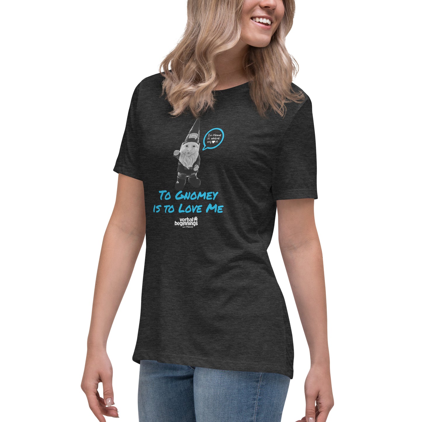 To Gnomey is to Love Me - Women's Relaxed Tee