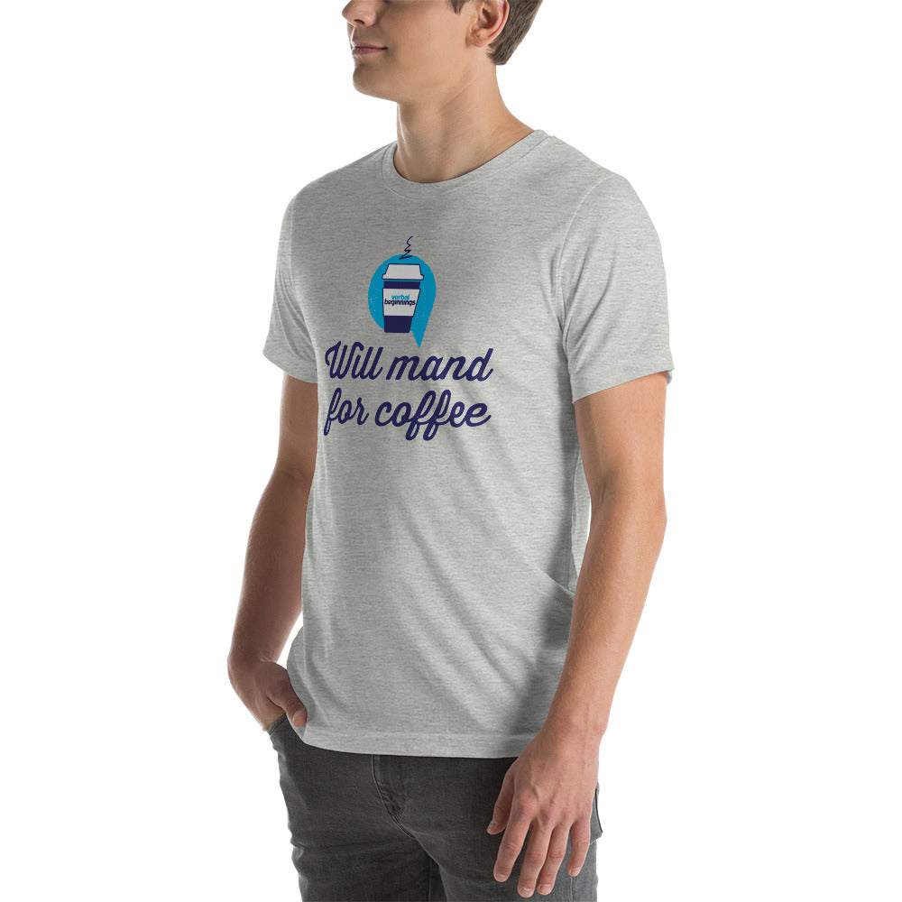 Will Mand For Coffee T-Shirt