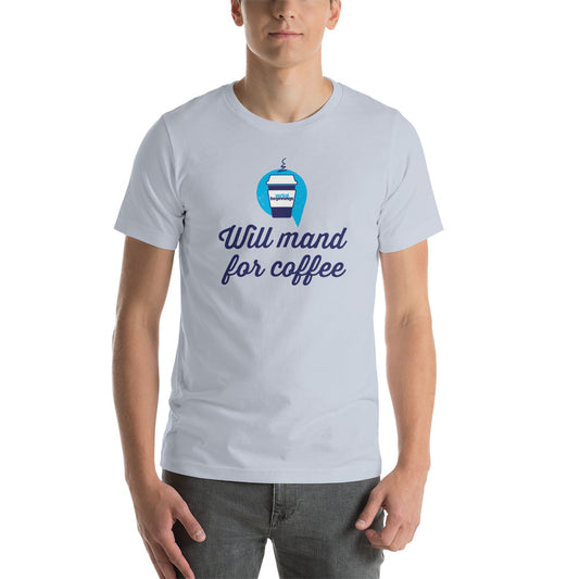 Will Mand For Coffee T-Shirt