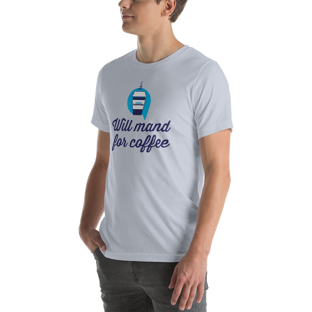 Will Mand For Coffee T-Shirt