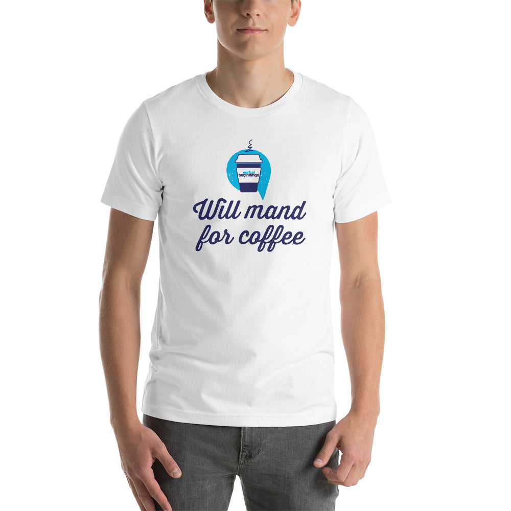 Will Mand For Coffee T-Shirt