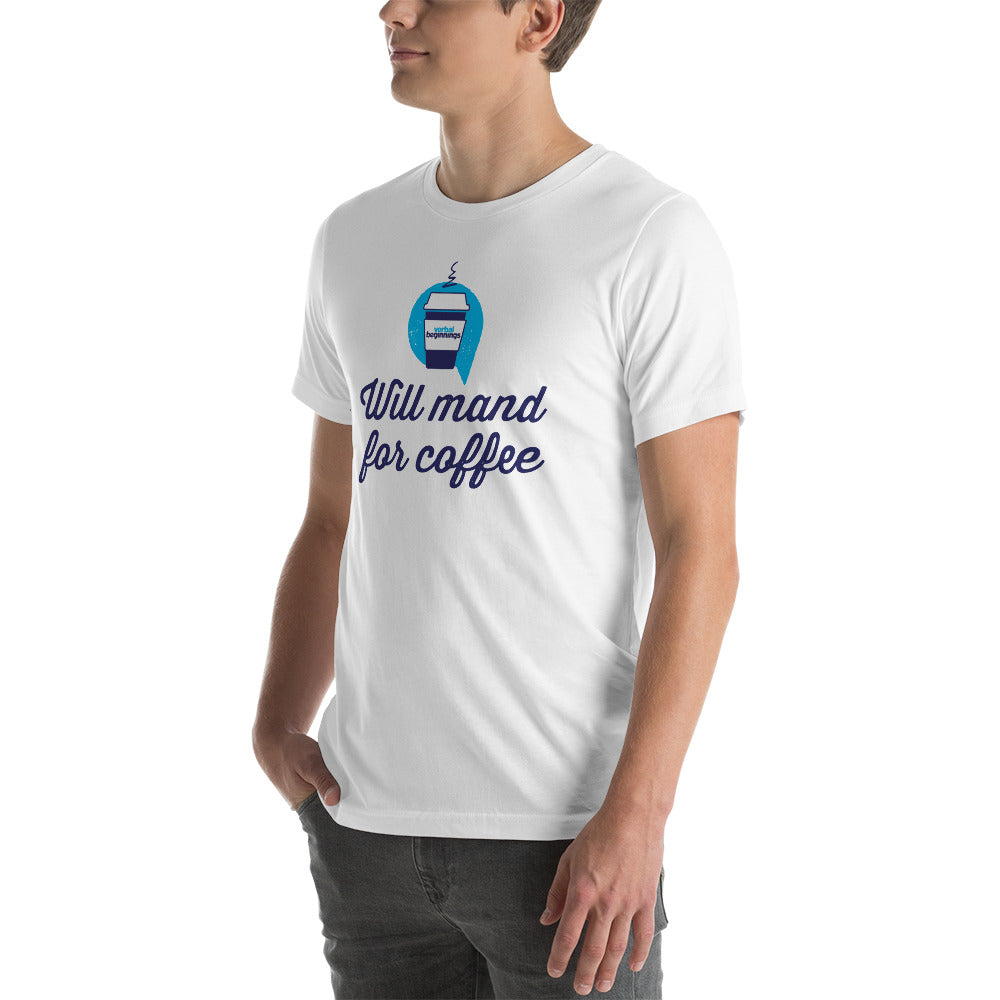 Will Mand For Coffee T-Shirt